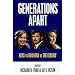 Generations Apart: Xers Vs. Boomers Vs the Elderly (Contemporary Issues)
