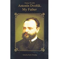 Antonin Dvorak, My Father