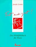 Tut euch gut! - Das Wohlf&uuml;hlbuch f&uuml;r Paare - Jennifer Louden