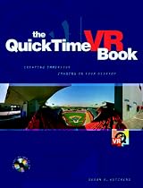 The QuickTime VR Book : Creating Immersive Imaging on Your Desktop