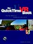 The QuickTime VR Book, w. CD-ROM: Introduction to Creating and Viewing Virtual Reality at Your Desktop