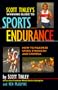 Scott Tinley's Winning Guide to Sports Endurance: How to Maximize Speed, Strength and Stamina