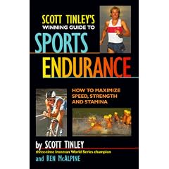 Scott Tinley's Winning Guide to Sports Endurance: How to Maximize Speed, Strength & Stamina