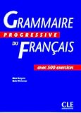 Grammaire progressive du francais. Avec 500 exercices. (Lernmaterialien)