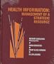 Health Information: Management of a Strategic Resource
