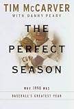 The Perfect Season: Why 1998 Was Baseball's Greatest Year