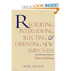 Recruiting, Interviewing, Selecting & Orienting New Employees