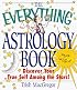 The Everything Astrology Book; Discover your true self among the stars