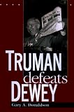 Truman Defeats Dewey