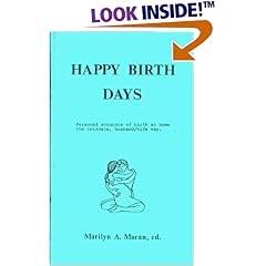 Happy Birth Days: Personal Accounts of Birth at Home, the Intimate Husband-Wife Way