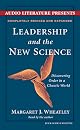 Leadership and the New Science: Discovering Order in a Chaotic World