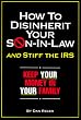 How to Disinherit Your Son-In-Law ...and Stiff the IRS: Keep Your Money in Your Family