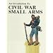 An Introduction to Civil War Small Arms
