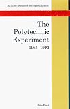 The Polytechnic Experiment: 1965-1992 (Society for Research into Higher Education)