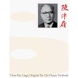 Chen Pan-ling's Original Tai Chi Chuan Textbook (Tai Chi Chuan Chiao Tsai)