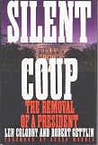 Silent Coup: The Removal of a President Len Colodny, Robert Gettlin