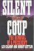 Silent Coup: The Removal of a President