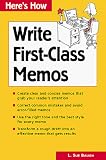 Here s How Write First-Class Memos (Here s How)