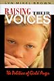 Raising Their Voices: The Politics of Girls Anger