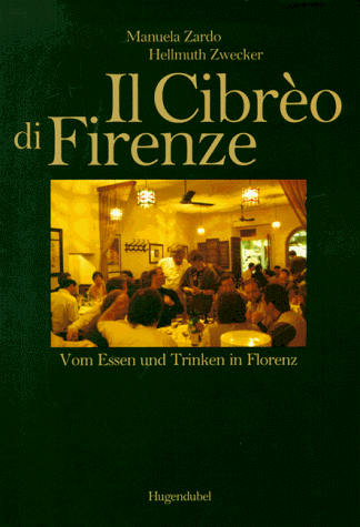 City Travel Guides Discounted  Bücher : Il Cibreo di Firenze. Vom Essen und Trinken in Florenz