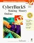 Cyberbuck$: Making Money Online