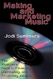 cover of Making and Marketing Music: The Musician's Guide to Financing, Distributing and Promoting Albums