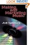 Making and Marketing Music: The Musician's Guide to Financing, Distributing and Promoting Albums
