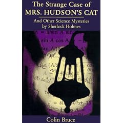 The Strange Case of Mrs. Hudson's Cat: And Other Science Mysteries Solved by Sherlock Holmes (Helix Book)