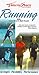 Running: Your Complete Training Resource