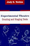 Experimental Theatre: Creating and Staging Texts