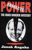 Absolute Power: Ouko Murder Mystery
