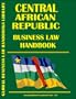 Central African Republic Business Law Handbook