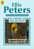 Cadfael, der Detektiv - Der Hochzeitsmord / Die Jungfrau im Eis - Zwei mittelalterliche Kriminalromane. - Ellis Peters, Edith Pargeter