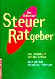 Produkt-Bild: Der Schweizer Steuerratgeber. Ein Handbuch f&uuml;r die Praxis