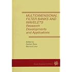 Multidimensional Filter Banks and Wavelets: Research Developments and Applications by Sankar Basu and Bernard C. Levy