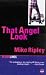 That Angel Look