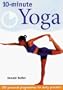 10-Minute Yoga: 100 Personal Programs for Daily Practice