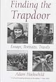 Finding the Trapdoor: Essays, Portraits, Travels