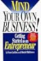 Mind Your Own Business: Getting Started As an Entrepreneur