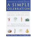 A Simple Celebration: A Vegetarian Cookbook for Body, Mind and Spirit book cover