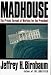 Book Madhouse:: The Private Turmoil of Working for the President