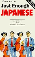 Just Enough Japanese (Just Enough)
