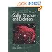 An Introduction to the Theory of Stellar Structure and Evolution
