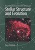 An Introduction to the Theory of Stellar Structure and Evolution