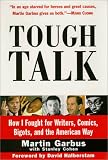Tough Talk: How I Fought for Writers, Comics, Bigots, and the American Way