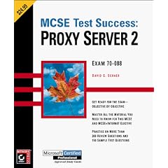 MCSE: Test Success - Proxy Server 2