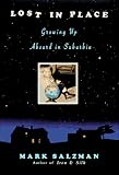 Lost In Place: Growing Up Absurd in Suburbia (Vintage)