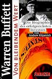 Warren Buffett : von bleibendem Wert ; die Biographie des erfolgreichsten Investors