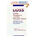 Loss During Pregnancy or in the Newborn Period