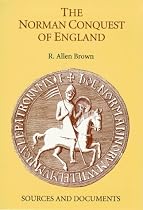The Norman Conquest of England: Sources and Documents
